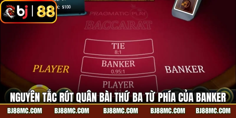 Nguyên tắc rút quân bài thứ ba từ phía của Banker