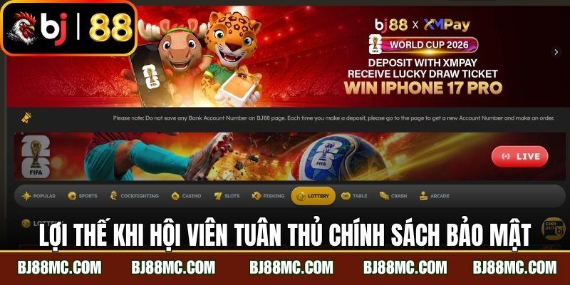 Lợi thế khi hội viên tuân thủ toàn bộ chính sách bảo mật