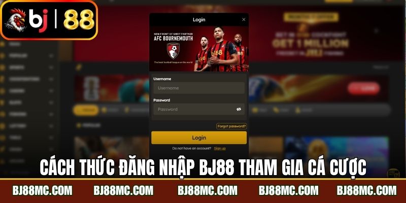 Cách thức đăng nhập BJ88 tham gia cá cược dễ dàng