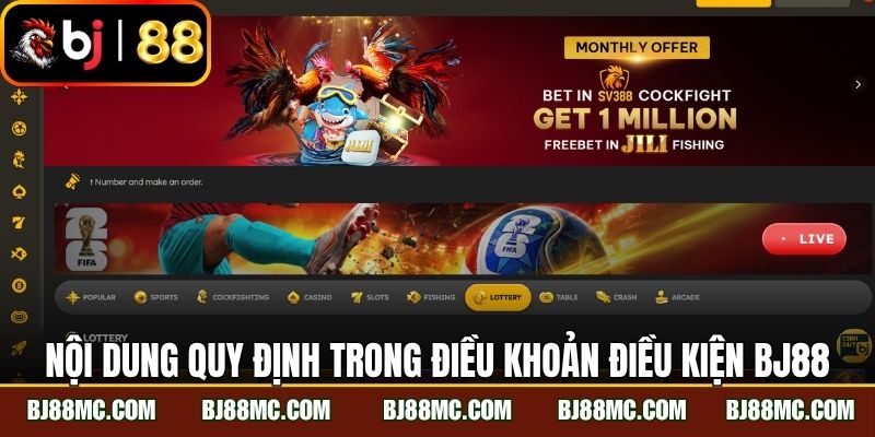 Những nội dung quy định trong điều khoản điều kiện BJ88