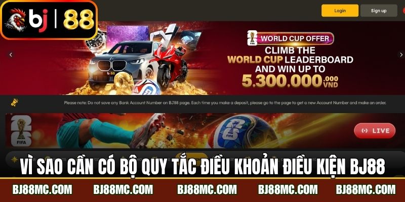 Lý do vì sao cần có bộ quy tắc điều khoản điều kiện BJ88