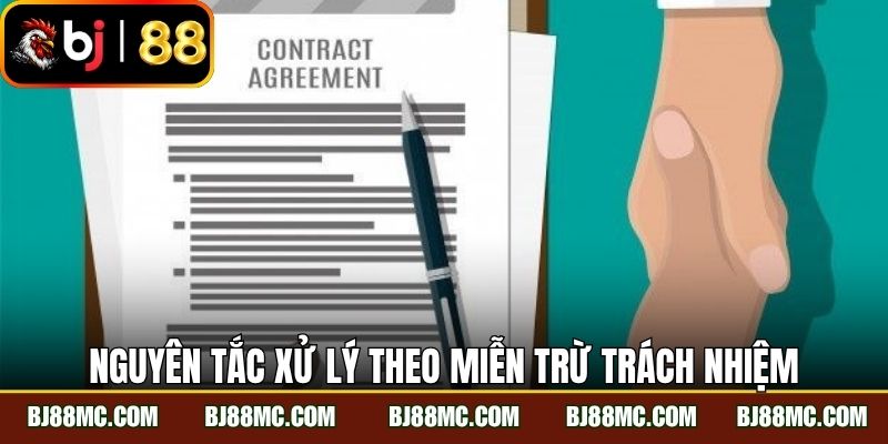 Nguyên tắc xử lý theo miễn trừ trách nhiệm