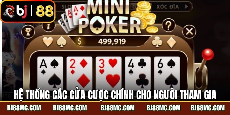 Hệ thống các cửa cược chính cho người tham gia
