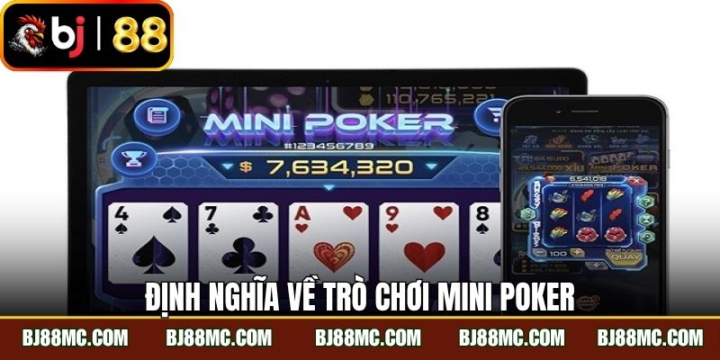 Định nghĩa về trò chơi Mini poker