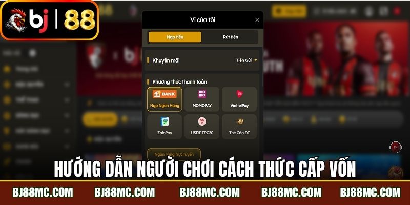 Hướng dẫn người chơi cách thức cấp vốn