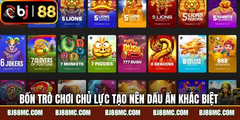 Bốn trò chơi chủ lực tạo nên dấu ấn khác biệt 
